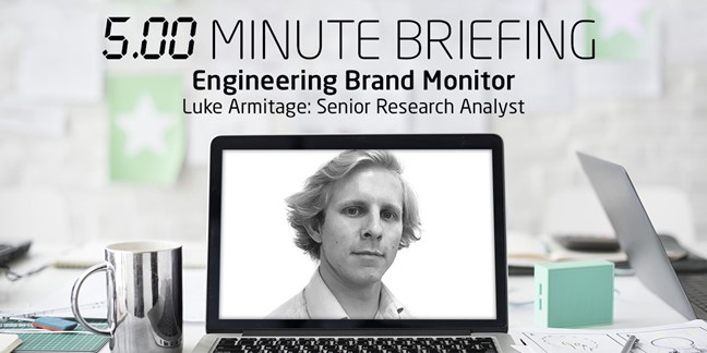 5-minute briefing: Engineering Brand Monitor