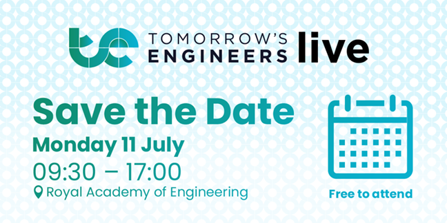 Save the date - join us at Tomorrow’s Engineers Live on Monday 11 July