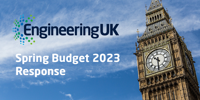 EngineeringUK responds to Spring Budget 2023